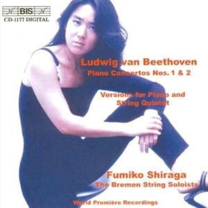 Beethoven Piano Concertos Nos. 1-2, chamber versions Beethoven Piano Concertos Nos. 1-2, chamber versions