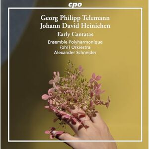 Georg Philipp Telemann; Johann David Heinichen: Early Cantatas Georg Philipp Telemann; Johann David Heinichen: Early Cantatas