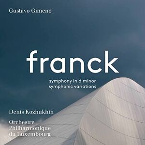 Franck: Symphony in D Minor Symphonic Variations Franck: Symphony in D Minor Symphonic Variations