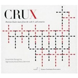 Crux Parisian Easter music from the High Middle Ages Crux Parisian Easter music from the High Middle Ages