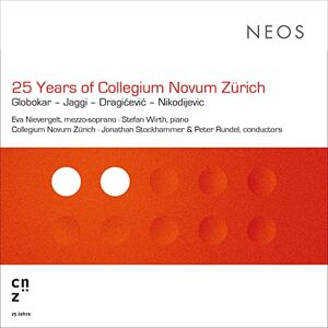 25 Years Of Collegium Novum Zürich 25 Years Of Collegium Novum Zürich