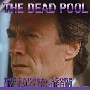 The Dead Pool: The Original Score The Dead Pool: The Original Score
