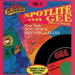Spotlite on Gee Records, Vol. 3 Spotlite on Gee Records, Vol. 3
