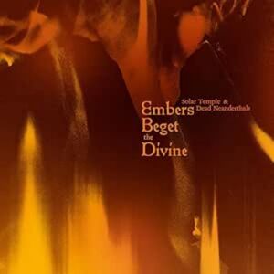 Embers Beget The Divine Embers Beget The Divine