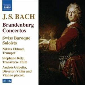 BACH, J.S.: Brandenburg Concertos Nos. 1-6 BACH, J.S.: Brandenburg Concertos Nos. 1-6