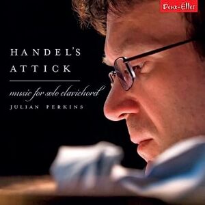Handel's Attick: Music For Solo Clavichord Handel's Attick: Music For Solo Clavichord