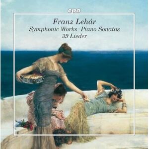 Franz Lehar: Symphonic Works; Piano Sonatas; 39 Lieder Franz Lehar: Symphonic Works; Piano Sonatas; 39 Lieder