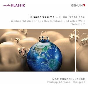 O Sanctissima O du fröhliche: Christmas Songs from Germany and all over the World, Vol. 2 O Sanctissima O du fröhliche: Christmas Songs from Germany and all over the World, Vol. 2