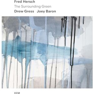 Fred Hersch: The Surrounding Green Fred Hersch: The Surrounding Green
