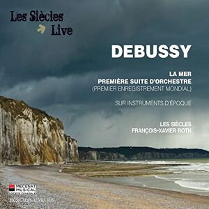 Debussy: La Mer/Première Suite D'orchestre Debussy: La Mer/Première Suite D'orchestre