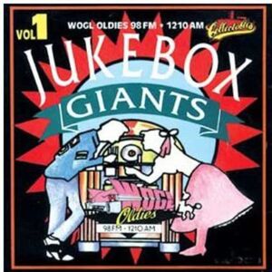 WOGL Oldies 98.1FM JukeBox Giants, Volume 1 WOGL Oldies 98.1FM JukeBox Giants, Volume 1