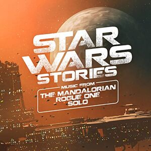Star Wars Stories Music from The Mandalorian, Rogue One and Solo Star Wars Stories Music from The Mandalorian, Rogue One and Solo