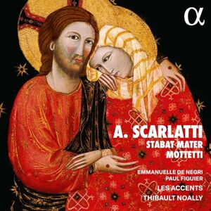 A. Scarlatti : Stabat Mater & Mottetti A. Scarlatti : Stabat Mater & Mottetti