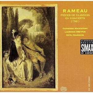 Rameau: Pieces de Clavecin en Concerts Rameau: Pieces de Clavecin en Concerts