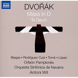 Dvorak: Mass In D, Te Deum Dvorak: Mass In D, Te Deum