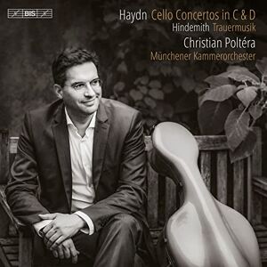 Joseph Haydn: Cello Concertos in C & D; Paul Hindemith: Trauermusik Joseph Haydn: Cello Concertos in C & D; Paul Hindemith: Trauermusik