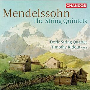 Felix Mendelssohn: The String Quintets Felix Mendelssohn: The String Quintets