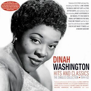 Dinah Washington Hits And Classics: The Singles Collection 1944-62 Dinah Washington Hits And Classics: The Singles Collection 1944-62