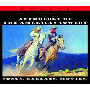Anthology Of The American Cowboy Songs, Ballads, Movies (2CD) Anthology Of The American Cowboy Songs, Ballads, Movies (2CD)