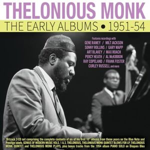 The Early Albums 1951-54 Thelonious Monk The Early Albums 1951-54 Thelonious Monk