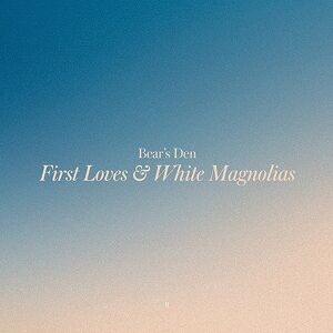 First Loves / White Magnolias First Loves / White Magnolias
