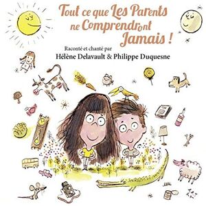 Tout Ce Que Les Parents.. Tout Ce Que Les Parents..