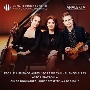 Piazzolla: Port of Call. Buenos Aires Piazzolla: Port of Call. Buenos Aires