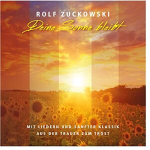 Deine Sonne Bleibt Von der Trauer Zum Trost Deine Sonne Bleibt Von der Trauer Zum Trost