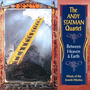 Between Heaven & Earth: Music of the Jewish Mystics Between Heaven & Earth: Music of the Jewish Mystics