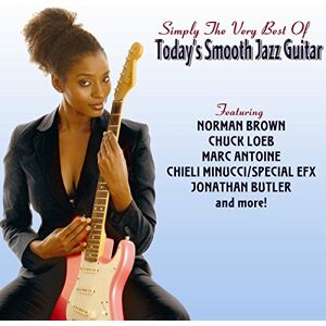 Simply The Very Best Of Todays Smooth Jazz Guitar Simply The Very Best Of Todays Smooth Jazz Guitar