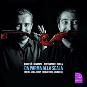 Da Parma Alla Scala/6 Duetti Da Paganini E Rolla Da Parma Alla Scala/6 Duetti Da Paganini E Rolla