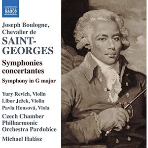 Joseph Boulogne Chevalier de Saint-Georges: Symphonies Concertantes, Symphony in G major Joseph Boulogne Chevalier de Saint-Georges: Symphonies Concertantes, Symphony in G major
