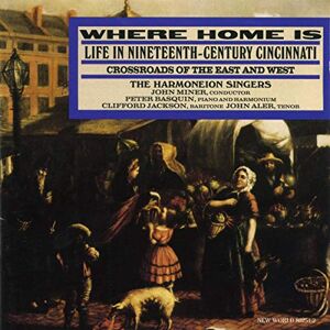 Where Home Is: Life in 19th Century Cincinnati Where Home Is: Life in 19th Century Cincinnati