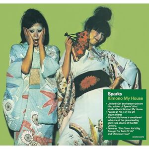 Sparks: Kimono My House 50th Anniversary Picture Disc Sparks: Kimono My House 50th Anniversary Picture Disc