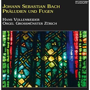 Johann Sebastian Bach: Pr?ludien und Fugen Orgel Grossm?nster Z?rich Johann Sebastian Bach: Pr?ludien und Fugen Orgel Grossm?nster Z?rich