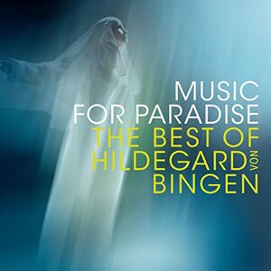 Music For Paradise The Best Of Hildegard Von Bingen Music For Paradise The Best Of Hildegard Von Bingen