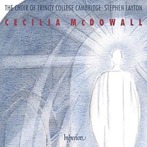 Cecilia McDowall: Sacred Choral Music Cecilia McDowall: Sacred Choral Music