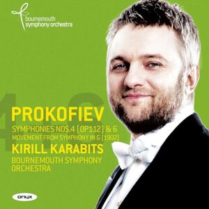 Prokofiev: Symphonies Nos. 4 (Op. 112) & 6/... Prokofiev: Symphonies Nos. 4 (Op. 112) & 6/...