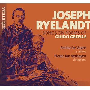Ryelandt: Songs to the Poems of Guido Gezelle Ryelandt: Songs to the Poems of Guido Gezelle