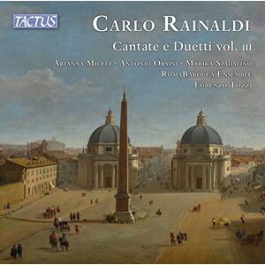 Carlo Rainaldi: Cantate e Duetti, Vol. III Carlo Rainaldi: Cantate e Duetti, Vol. III