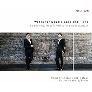 Works for Double Bass and Piano, by Brahms, Bruch, Glière and Koussevitzky Works for Double Bass and Piano, by Brahms, Bruch, Glière and Koussevitzky