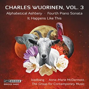 Charles Wuorinen, Vol. 3: Alphabetical Ashbery, Fourth Piano Sonata, It Happens Like This Charles Wuorinen, Vol. 3: Alphabetical Ashbery, Fourth Piano Sonata, It Happens Like This