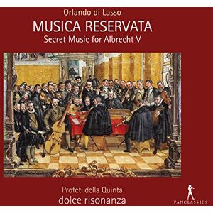 Orlando di Lasso Musica Reservata Secret Music for Albrecht V. Orlando di Lasso Musica Reservata Secret Music for Albrecht V.