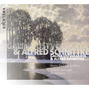 Ustvolskaya & Schnittke: Works For Cello & Piano Ustvolskaya & Schnittke: Works For Cello & Piano