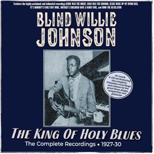 The King Of Holy Blues The Complete Recordings 1927-30 The King Of Holy Blues The Complete Recordings 1927-30