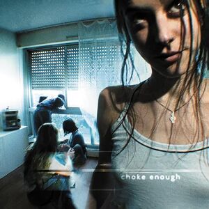 choke enough choke enough