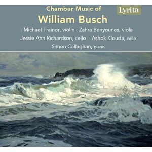 Chamber Music of William Busch Chamber Music of William Busch