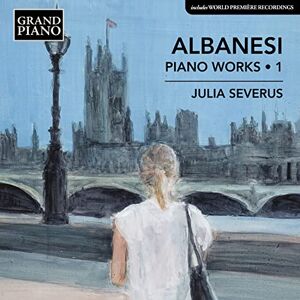 ALBANESI:PIANO WORKS VOL 1 ALBANESI:PIANO WORKS VOL 1