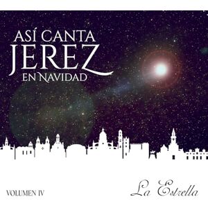 Asi Canta Jerez En Navidad, Vol. IV (La Estrella) Asi Canta Jerez En Navidad, Vol. IV (La Estrella)
