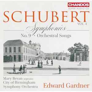 Franz Schubert: Symphonies, Vol. 4: No. 9; Orchestral Songs Franz Schubert: Symphonies, Vol. 4: No. 9; Orchestral Songs